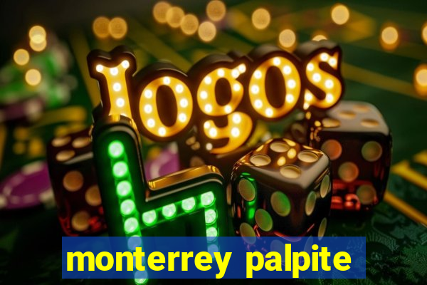 monterrey palpite